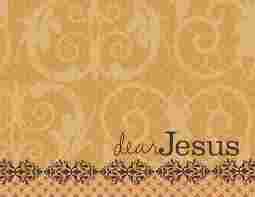 Dear Jesus