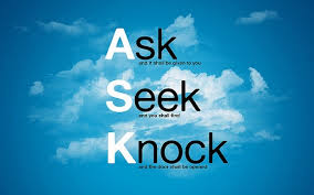 Ask, Seek, Knock